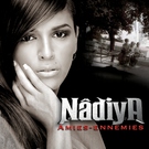 N&acirc;diya - Amies ennemies (Radio Edit) (Radio Edit)