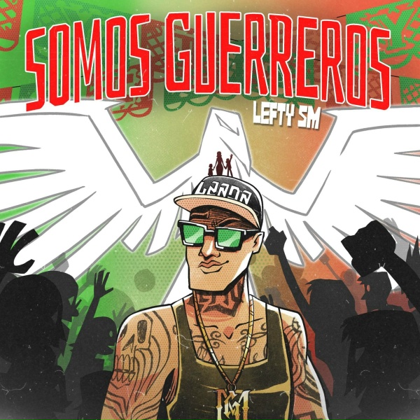 Lefty SM - Somos Guerreros
