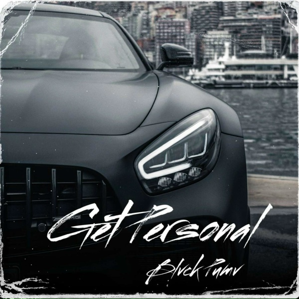 BLVCK PUMV - Get Personal