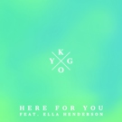 Kygo feat. Ella Henderson - Here for You