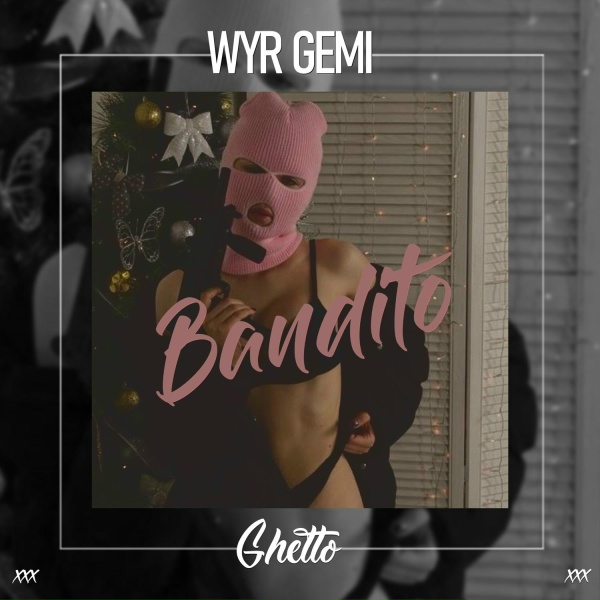 WYR GEMI - Bandito