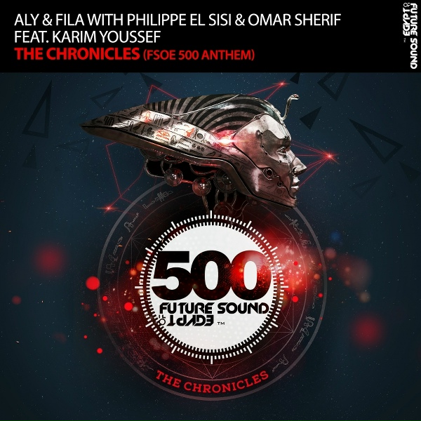 Aly & Fila, Philippe El Sisi, Omar Sherif feat. Karim Youssef - The Chronicles