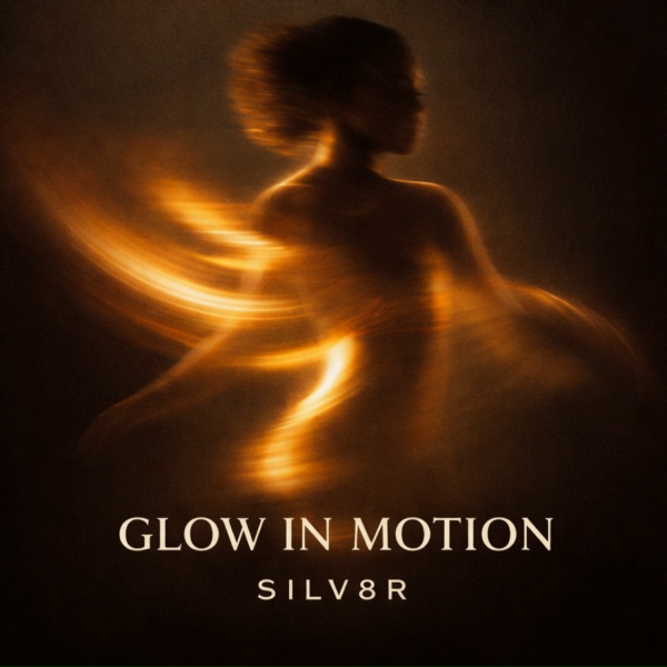 SILV8R - GLOW IN MOTION