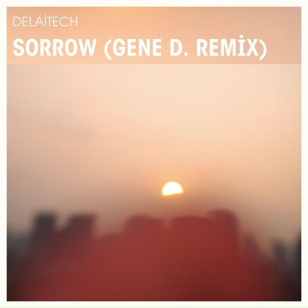 Delaitech - Sorrow