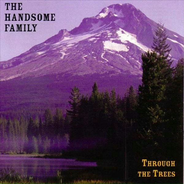 The Handsome Family - The Woman Downstairs