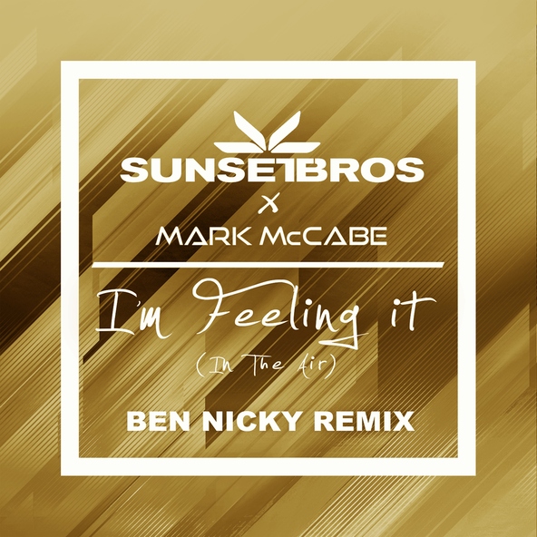 Sunset Bros, Mark McCabe - I'm Feeling It (In The Air)