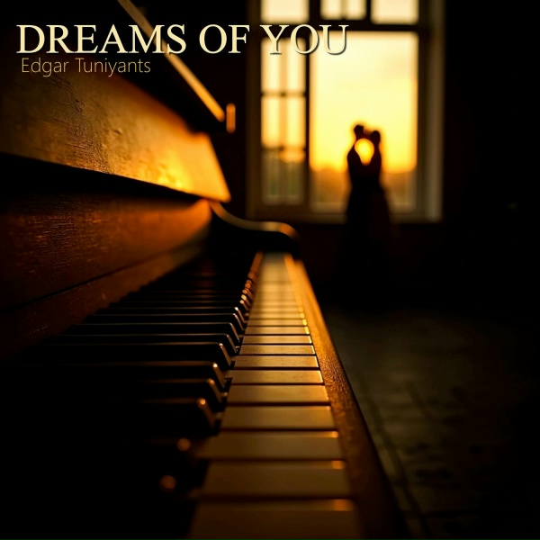 Edgar Tuniyants - Dreams of You