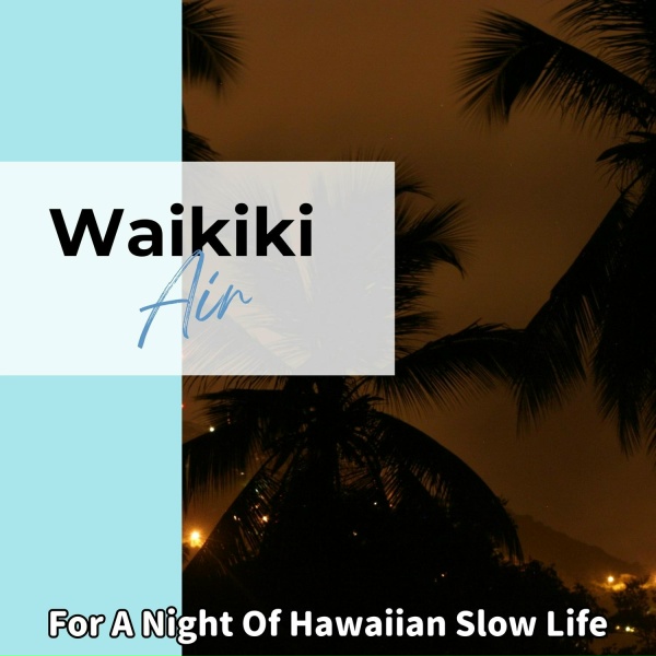 Waikiki Air - Flowery Hawaii