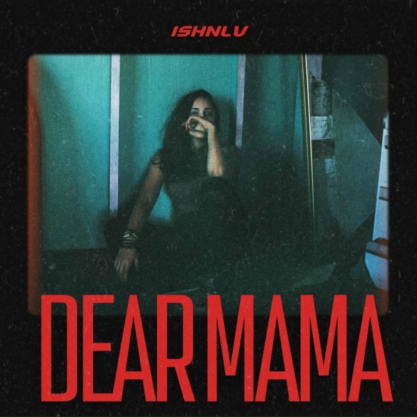 ISHNLV - Dear Mama