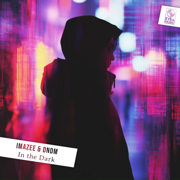 Imazee, DNDM - In the Dark