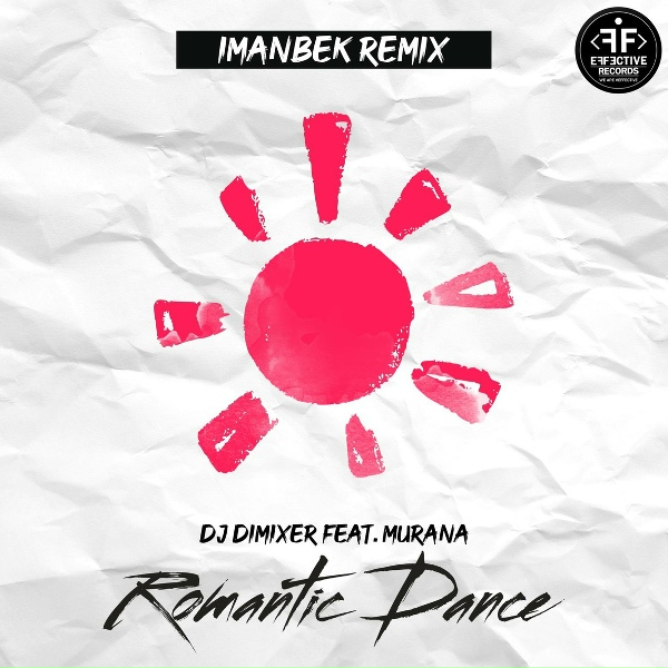 DJ DimixeR feat. MURANA, Imanbek - Romantic Dance [Imanbek Remix]