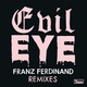 Franz Ferdinand - Evil Eye