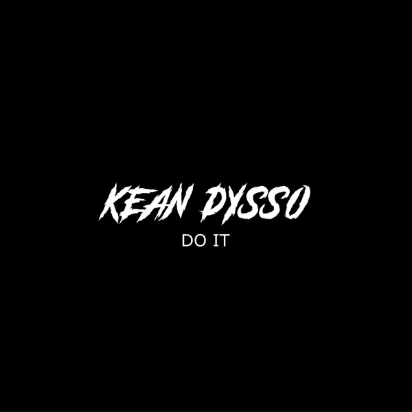 KEAN DYSSO - Do It