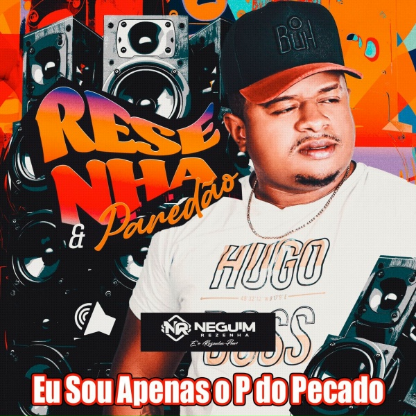 Neguim Rezenha, Lk Hits - Eu Sou Apenas o P do Pecado