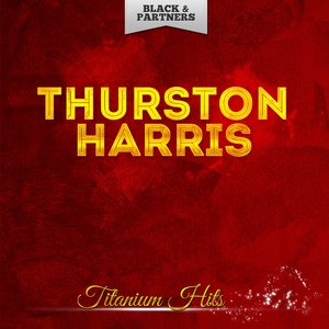 Thurston Harris - One Scotch One Bourbon One Beer