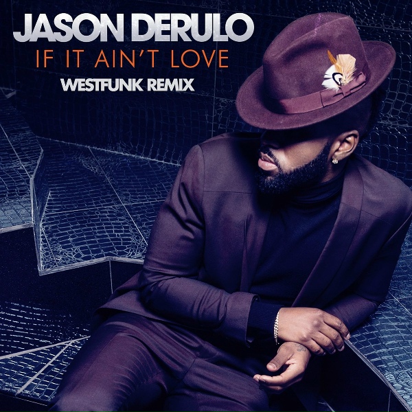 Jason Derulo - If It Ain't Love