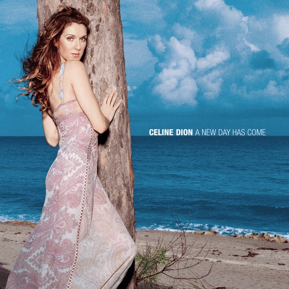 C&eacute;line Dion - A New Day Has Come