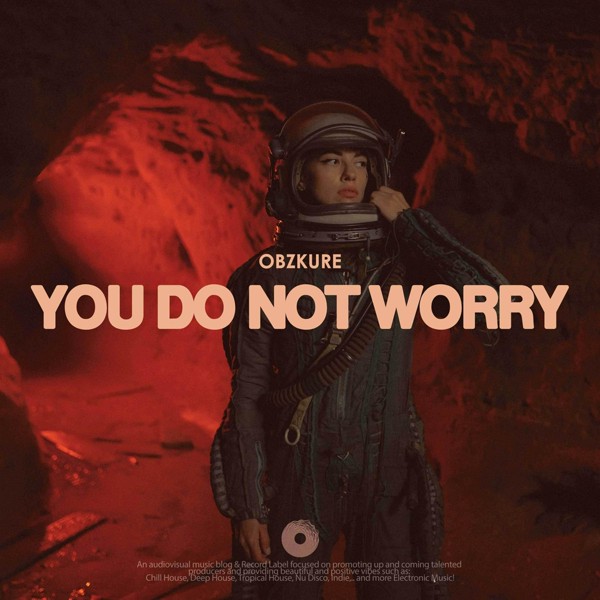 Obzkure - You Do Not Worry