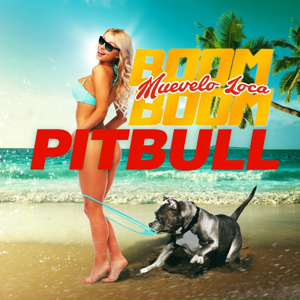 Pitbull - Mu&eacute;velo Loca Boom Boom