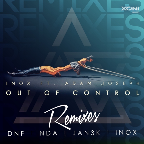 DJ Inox ft. Adam Joseph - Out Of Control (DNF Remix)