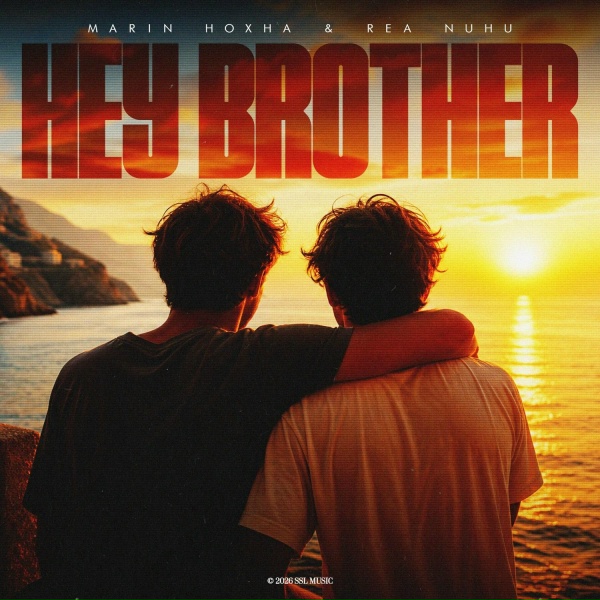 Marin Hoxha, Rea Nuhu - Hey Brother
