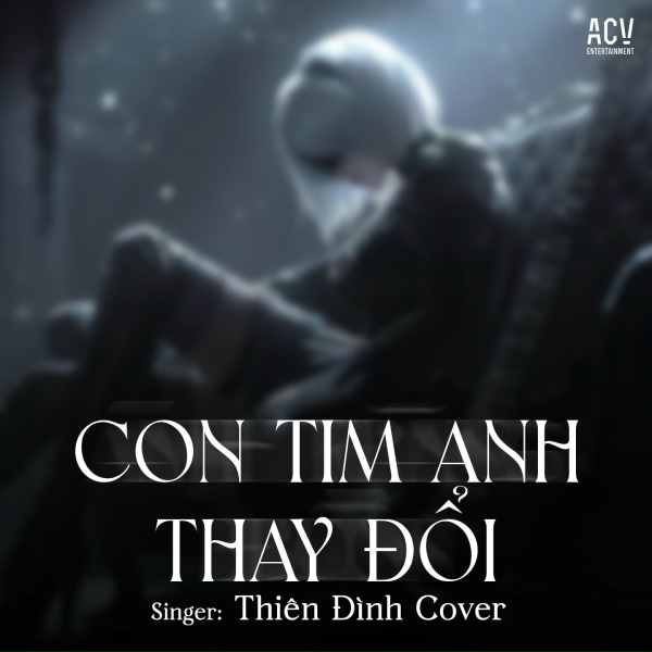THI&Ecirc;N Đ&Igrave;NH - Con Tim Anh Thay Đổi