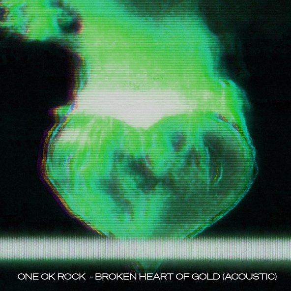 ONE OK ROCK - Broken Heart of Gold
