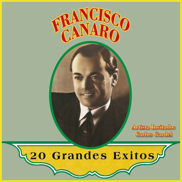 Francisco Canaro feat. Carlos Gardel - Rosas de Oto&ntilde;o