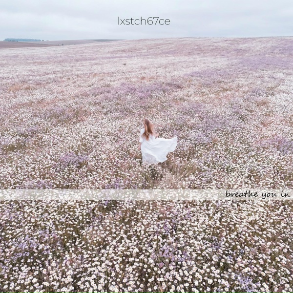 lxstch67ce - breathe you in