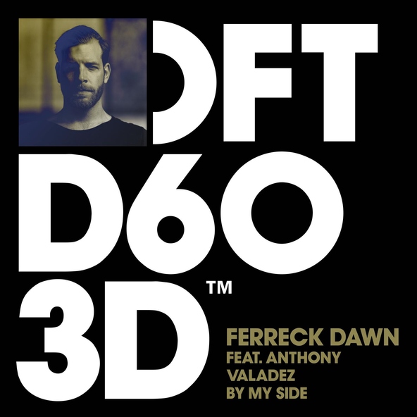Ferreck Dawn feat. Anthony Valadez - By My Side (feat. Anthony Valadez)