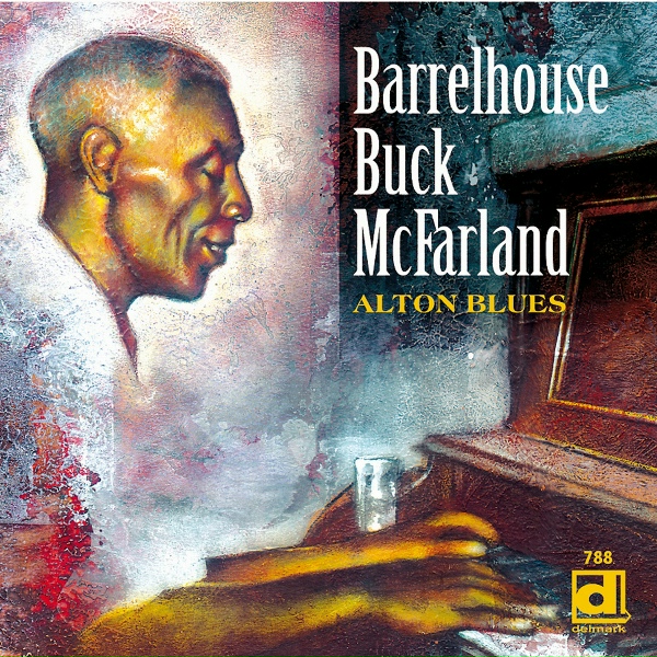 Barrelhouse Buck McFarland - Mercy Mercy Blues