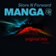 Store N Forward - Manga (Club Mix) (Club Mix)
