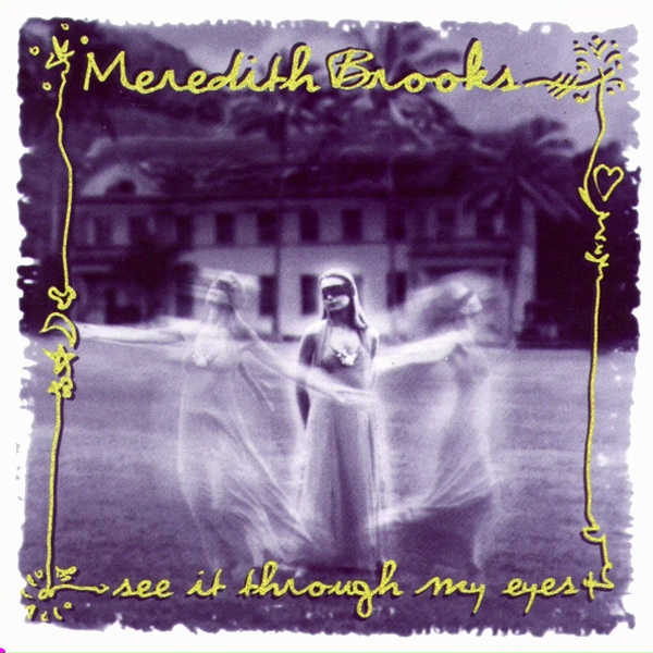Meredith Brooks - Video Idol