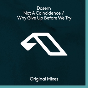 Dosem - Not A Coincidence