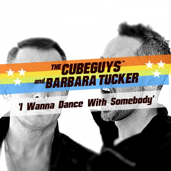 The Cube Guys, Barbara Tucker - I Wanna Dance with Somebody