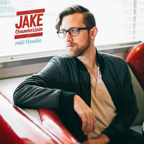Jake Chamberlain - You Got It Bad