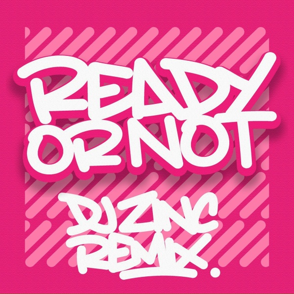 DJ Zinc - Ready or Not