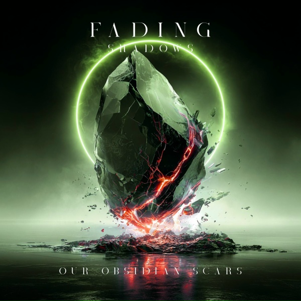 OUR OBSIDIAN SCARS - Fading Shadows