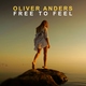 Oliver Anders - Free to Feel (Extended Mix) (Extended Mix)