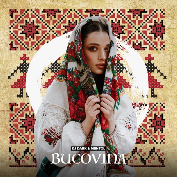 Dj Dark, Mentol - Bucovina