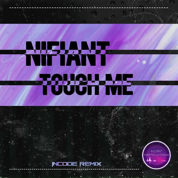 Nifiant - Touch Me (Incode Remix)