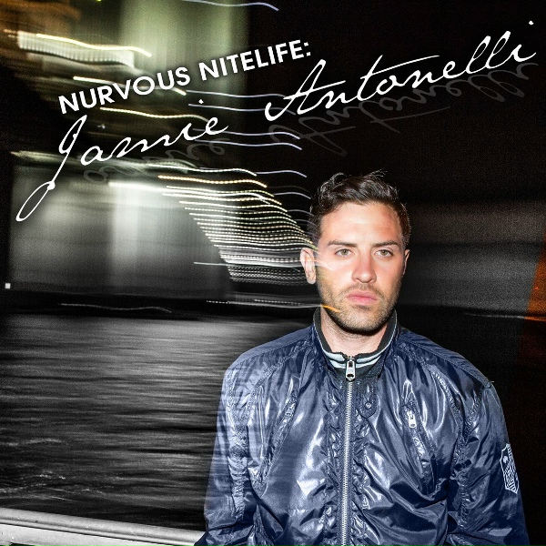 Jamie Antonelli - Nurvous Nitelife: Jamie Antonelli