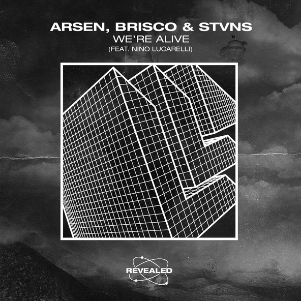 Arsen, Brisco, STVNS feat. Nino Lucarelli - We're Alive