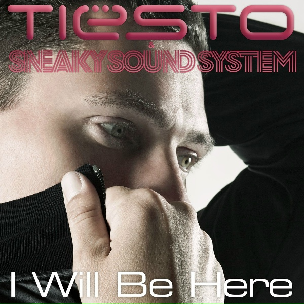Sneaky Sound System, Ti&euml;sto - I Will Be Here