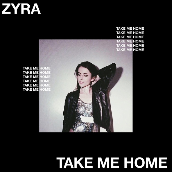 ZYRA - Take Me Home