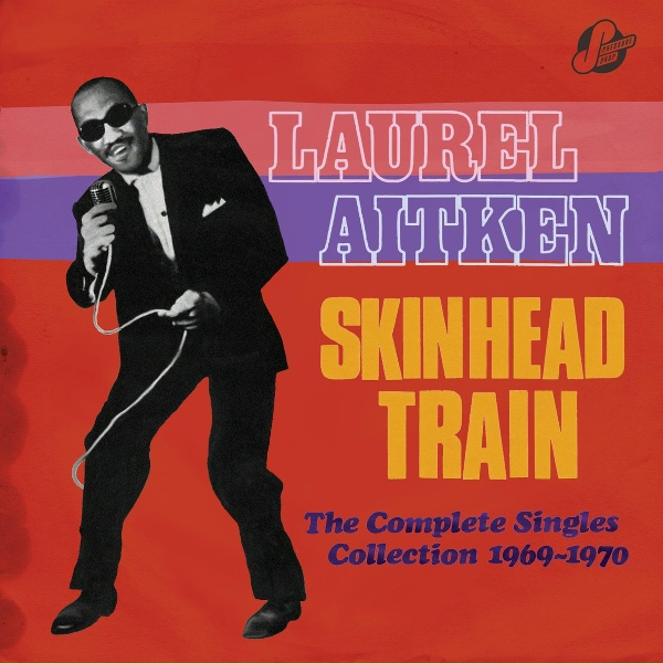 Laurel Aitken - The Rise and Fall (of Laurel)