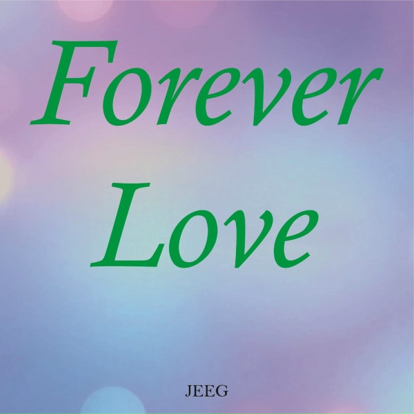 JEEG - Forever Love