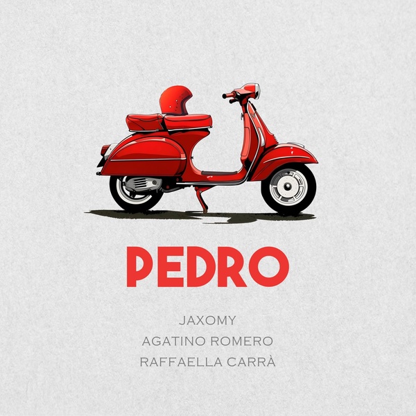 Jaxomy, Agatino Romero, Raffaella Carr&agrave; - Pedro
