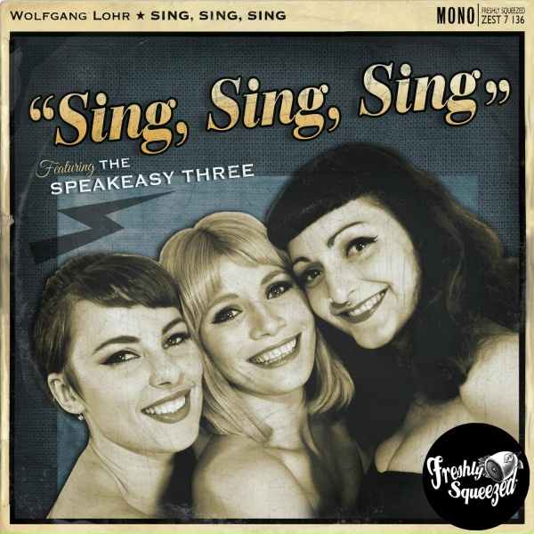 Wolfgang Lohr feat. The Speakeasy Three - Sing, Sing, Sing