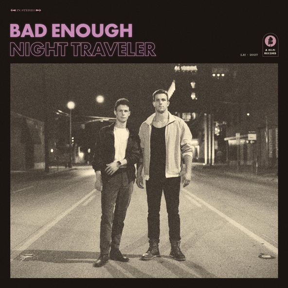 NIGHT TRAVELER - Bad Enough